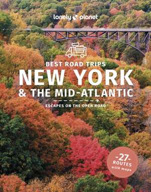 Lonely Planet Best Road Trips New York & the Mid-Atlantic de Amy Balfour