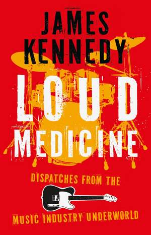 Loud Medicine de James Kennedy
