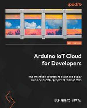 Arduino IoT Cloud for Developers de Muhammad Afzal