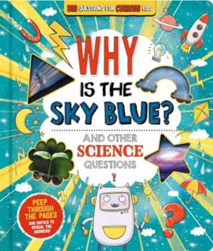 Why is the Sky Blue? (and other science questions) de Autumn Publishing