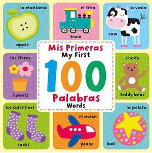 MIS Primeras 100 Palabras: Spanish & English Picture Dictionary de Igloobooks