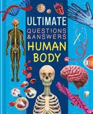 Ultimate Questions & Answers Human Body: Photographic Fact Book de Igloobooks