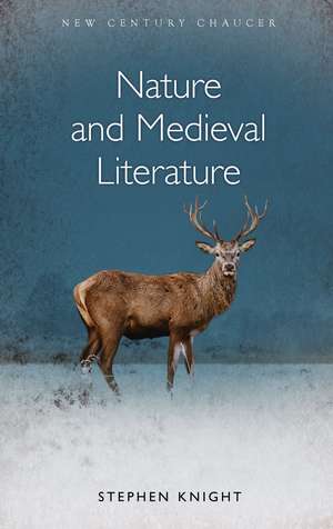 Nature and Medieval Literature de Stephen Knight