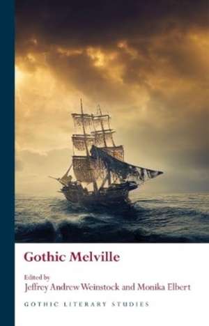 Gothic Melville de Jeffrey Andrew Weinstock