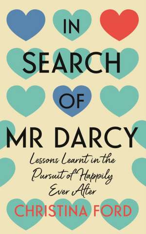 In Search of Mr Darcy de Christina Ford