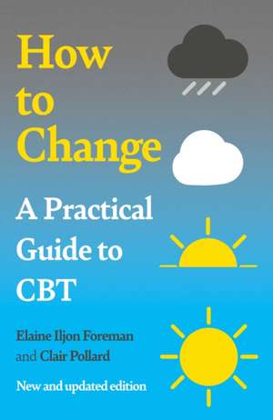 A Practical Guide to CBT de Elaine Iljon Foreman