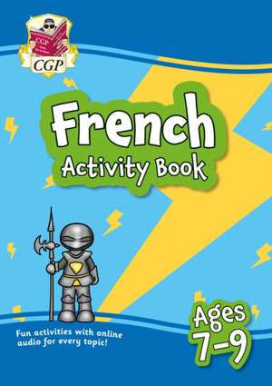 French Activity Book for Ages 7-9 (with Online Audio) de Cgp Books