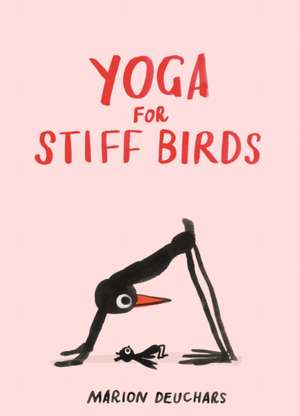 Yoga for Stiff Birds de Marion Deuchars