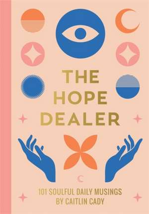 The Hope Dealer de Caitlin Cady