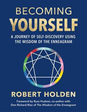 Becoming Yourself de Robert Holden