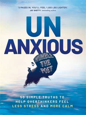 Unanxious de Humble The Poet