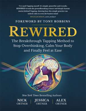 Rewired de Nick Ortner