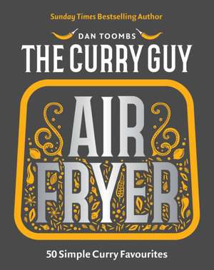 Curry Guy Air Fryer de Dan Toombs