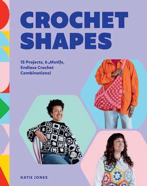 Crochet Shapes de Katie Jones