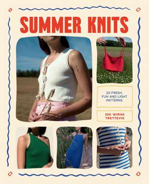 Summer Knits de Ida Wirak Trettevik