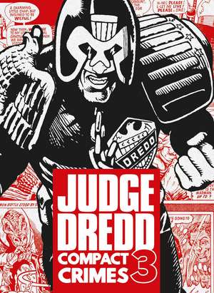 Judge Dredd: Compact Crimes 3 de John Wagner