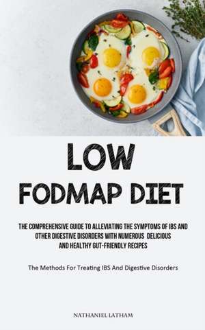 Low Fodmap Diet de Nathaniel Latham