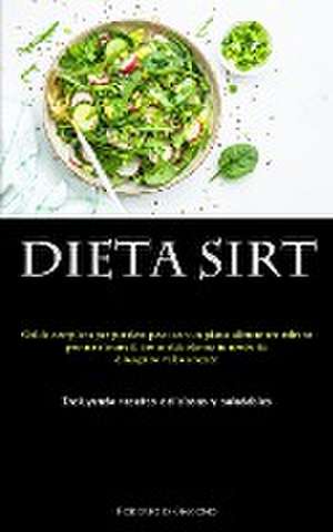 Dieta Sirt de Roberto Di Giacomo