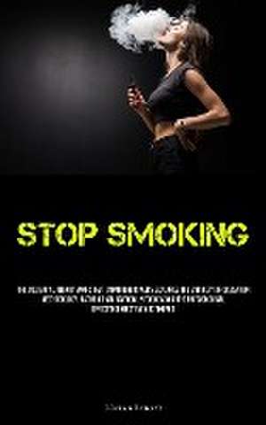 Stop Smoking de Marijan Reinisch