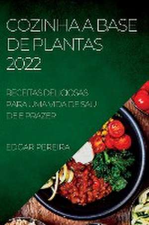 COZINHA A BASE DE PLANTAS 2022 de Edgar Pereira