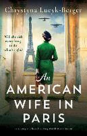 An American Wife in Paris de Chrystyna Lucyk-Berger