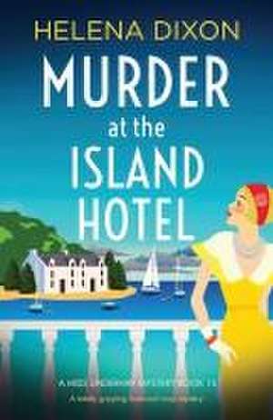 Murder at the Island Hotel de Helena Dixon