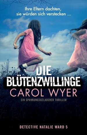 Wyer, C: Blütenzwillinge