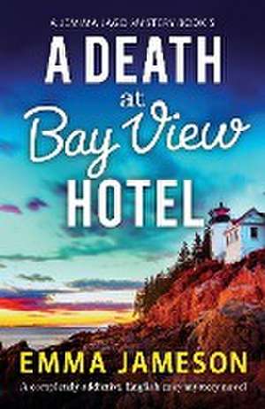 A Death at Bay View Hotel de Emma Jameson