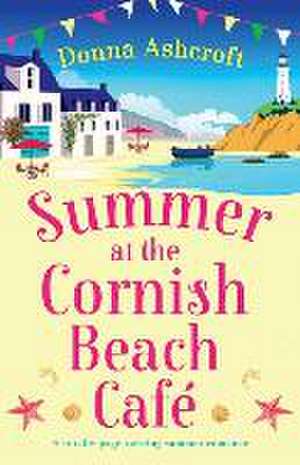 Summer at the Cornish Beach Cafe de Donna Ashcroft