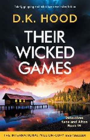 Their Wicked Games de D. K. Hood