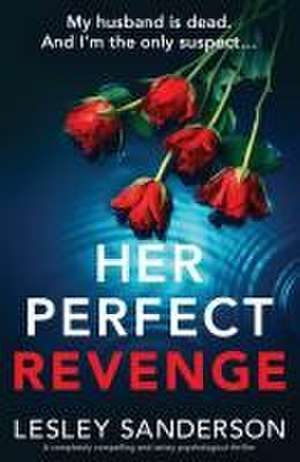 Her Perfect Revenge de Lesley Sanderson