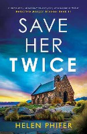 Save Her Twice de Helen Phifer