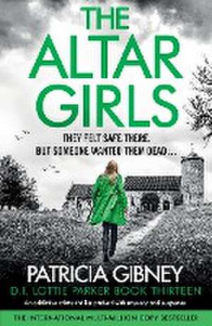 The Altar Girls de Patricia Gibney