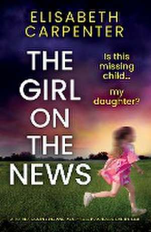 The Girl on the News de Elisabeth Carpenter