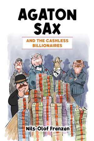 Agaton Sax and the Cashless Billionaires de Nils-Olof Franzen