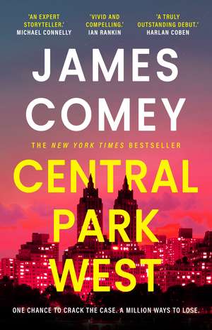 Central Park West: the unmissable debut legal thriller of the year de James Comey