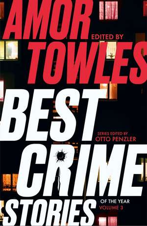 Best Crime Stories of the Year Volume 3 de Amor Towles