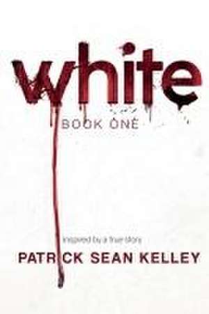 White de Patrick Sean Kelley