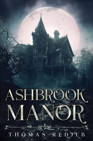 Ashbrook Manor de Thomas Redjeb