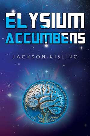 Elysium Accumbens de Jackson Kisling