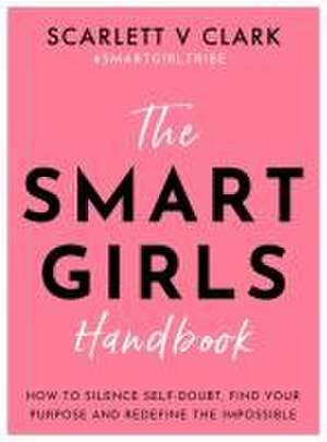 Smart Girls Handbook de Scarlett V Clark