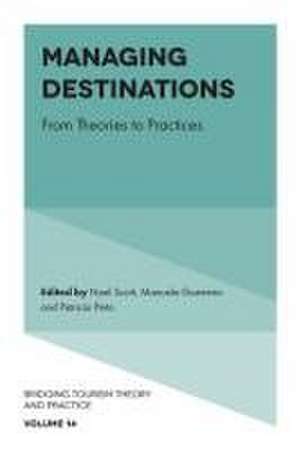 Managing Destinations – From Theories to Practices de Noel Scott