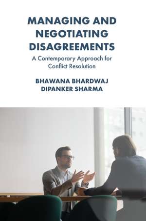 Managing and Negotiating Disagreements de Bhawana Bhardwaj