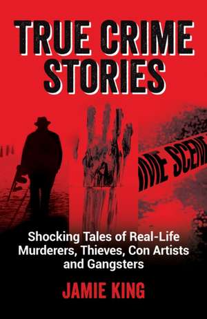 True Crime Stories de Jamie King