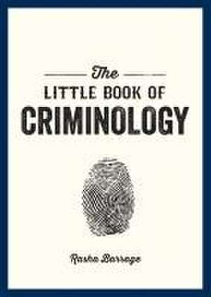 The Little Book of Criminology de Rasha Barrage