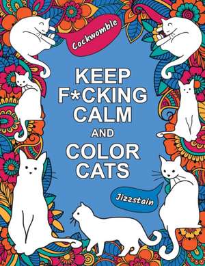 Keep F*cking Calm and Color Cats de Summersdale Publishers