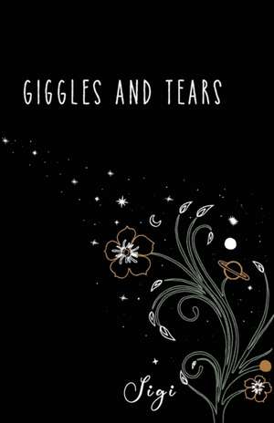 Giggles and Tears de Sigi X