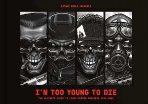 Bitmap Books: I'm Too Young To Die: The Ultimate Guide to Fi de Bitmap Books