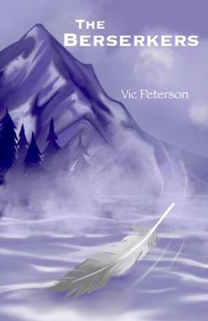 The Berserkers de Vic Peterson