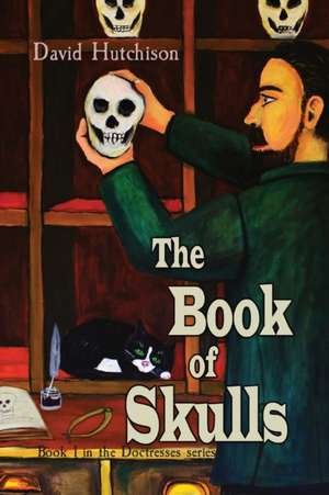 The Book of Skulls de David Hutchison